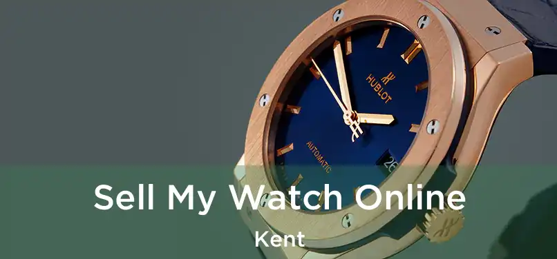  Sell My Watch Online Kent